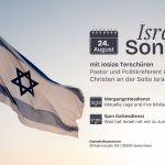 Israel Sonntag – Aktuelle Lage und ihre biblische Einordnung